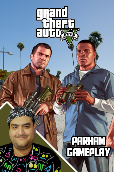 استریم چالش جی‌تی‌ای ۵ دو نفره - پرهام گیم پلی