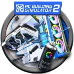 دانلود بازی PC Building Simulator 2 برای کامپیوتر